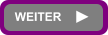WEITER ►